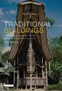 Traditional Buildings: A Global Survey of Structural Forms and Cultural Functions