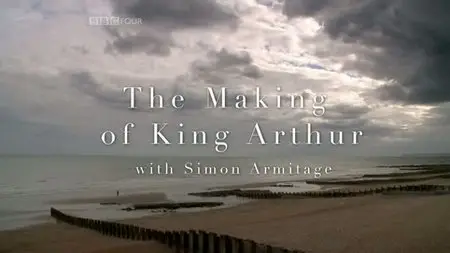BBC - The Making Of King Arthur (2010)