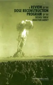 A Review of the Dose Reconstruction Program of the Defense Threat Reduction Agency 