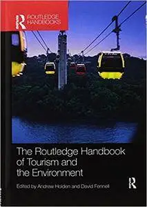 The Routledge Handbook of Tourism and the Environment (Repost)