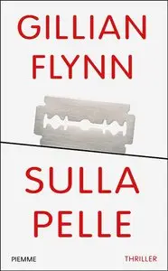 Gillian Flynn - Sulla pelle