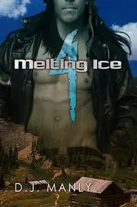 «Melting Ice 4» by D.J. Manly