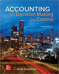 Accounting for Decision Making and Control 9th Edition