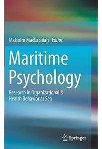 Maritime Psychology: Research in Organizational & Health Behavior at Sea [Repost]