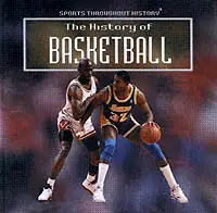 The History of Basketball
