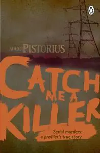 «Catch me a Killer» by Micki Pistorius
