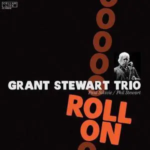 Grant Stewart Trio - Roll On (2017)