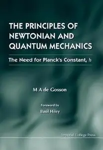 The principles of Newtonian and quantum mechanics