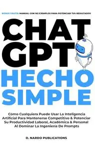 ChatGPT Hecho Simple (Spanish Edition)