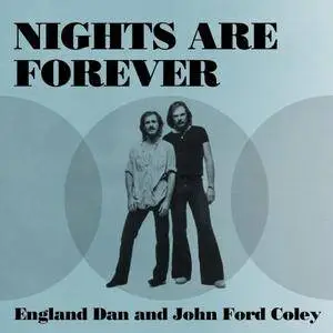 England Dan Seals & John Ford Coley - Nights Are Forever (2018)
