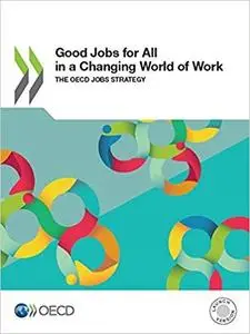 Good Jobs for All in a Changing World of Work