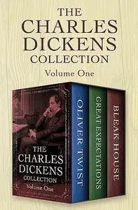 «The Charles Dickens Collection Volume One» by Charles Dickens