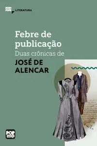 «Febre de publicação» by José De Alencar