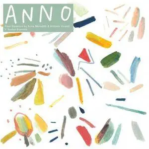 Anna Meredith & Scottish Ensemble - ANNO: Four Seasons by Anna Meredith & Antonio Vivaldi (2018)