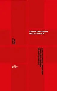 Steven Heller - Storia universale della svastica