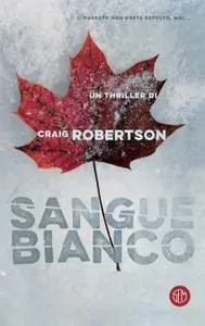 Craig Robertson - Sangue bianco