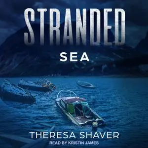 «Stranded: Sea» by Theresa Shaver