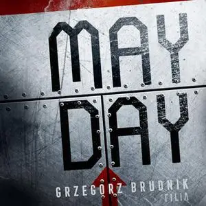 «Mayday» by Grzegorz Brudnik