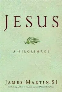 Jesus: A Pilgrimage (repost)
