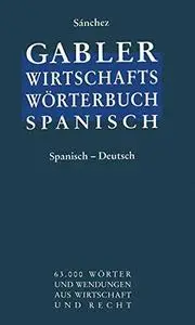 Wirtschaftswörterbuch / Diccionario económico: Wörterbuch für den Wirtschafts-, Handels- und Rechtsverkehr Teil 2 Spanisch — De