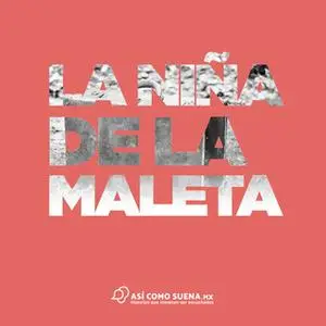 «La niña de la maleta» by Pablo Ferri
