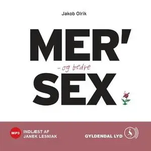 «MER' og bedre SEX» by Jakob Olrik