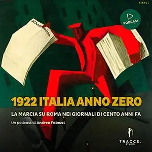 «1922 Italia anno zero» by Andrea Fabozzi