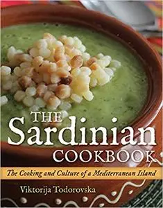 The Sardinian Cookbook: The Cooking and Culture of a Mediterranean Island