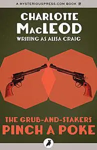 «The Grub-and-Stakers Pinch a Poke» by Charlotte MacLeod