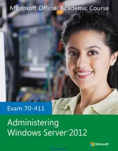 Exam 70-411 Administering Windows Server 2012 Lab Manual