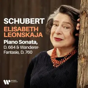 Elisabeth Leonskaja - Schubert - Piano Sonata, D. 664 & Wanderer-Fantaisie, D. 760 (2022) [Official Digital Download 24/96]
