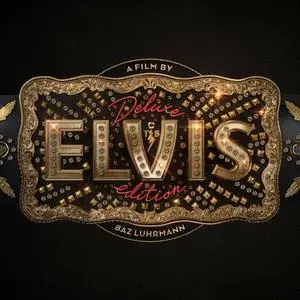 VA - ELVIS (Original Motion Picture Soundtrack) DELUXE EDITION (2023)