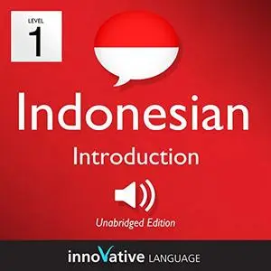 Learn Indonesian - Level 1: Introduction to Indonesian [Audiobook]