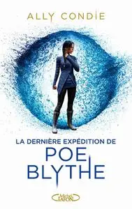 Ally Condie, "La dernière expédition de Poe Blythe"