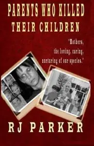 Parents Who Killed Their Children (Repost)