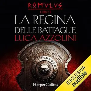 «La regina delle battaglie» by Luca Azzolini