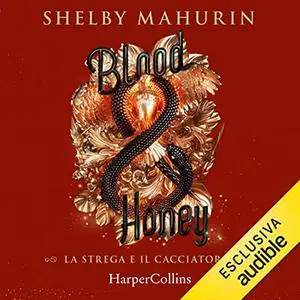 «Blood & Honey» by Shelby Mahurin