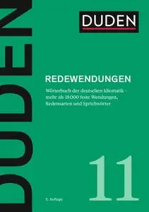Duden - Redewendungen: Wörterbuch der deutschen Idiomatik