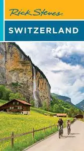 Rick Steves Switzerland (The Rick Steves' Guides)