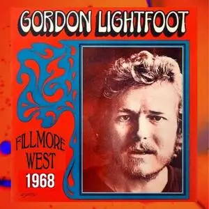 Gordon Lightfoot - Fillmore West 1968 (Live KSAN Broadcast) (2022)