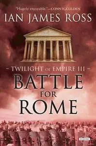 «Battle For Rome» by Ian James Ross