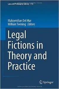 Legal Fictions in Theory and Practice (repost)