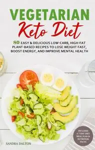«Vegetarian Keto Diet» by Sandra Dalton