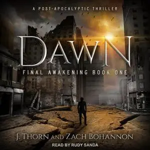 «Dawn» by J. Thorn,Zach Bohannon