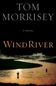 «Wind River» by Tom Morrisey