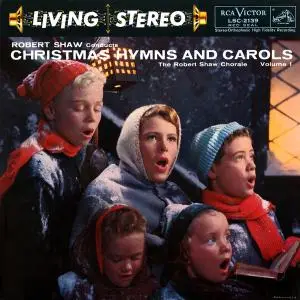Robert Shaw & The Robert Shaw Chorale - Christmas Hymns And Carols Volume 1 (Expanded Edition) (1946/2016)