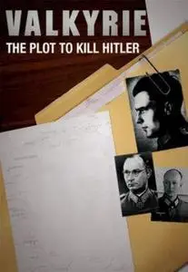 History Channel - Valkyrie: The Plot to Kill Hitler (2008)