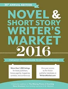 Novel & Short Story Writer's Market 2016: The Most Trusted Guide to Getting Published