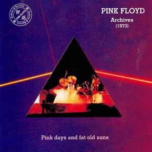 Pink Floyd - Archives: Pink Days And Fat Old Suns (2002) [Bootleg]