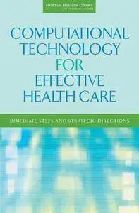 Computational Technology for Effective Health Care: